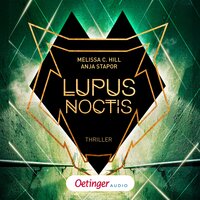 Lupus Noctis. Ein Thriller - Melissa C. Hill, Anja Stapor
