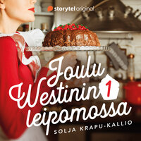 Joulu Westinin leipomossa - Solja Krapu-Kallio