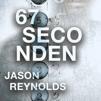 67 seconden - Jason Reynolds