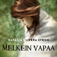 Melkein vapaa - Vera Efron, Natasja T.