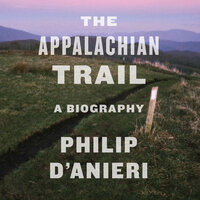 The Appalachian Trail - Philip D'Anieri