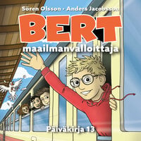 Bert, maailmanvalloittaja - Anders Jacobsson, Sören Olsson