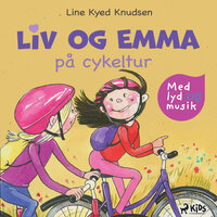 Liv og Emma på cykeltur (hørespil)