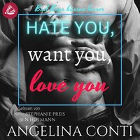 HATE YOU, WANT YOU, LOVE YOU: Bad Boys küssen besser (Gib 1) - Angelina Conti