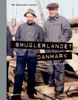 Smuglerlandet Danmark: Mennesker, sprut og cigaretter