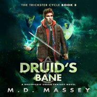 Druid's Bane: A Druidverse Urban Fantasy Novel - M.D. Massey