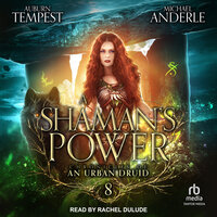 A Shaman’s Power - Michael Anderle, Auburn Tempest