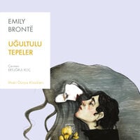 Uğultulu Tepeler - Emily Brontë