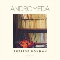 Andromeda - Therese Bohman