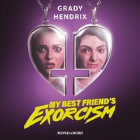 My Best Friend's Exorcism - Grady Hendrix