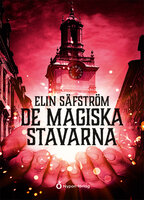 De magiska stavarna - Elin Säfström