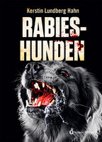 Rabieshunden - Kerstin Hahn, Kerstin Lundberg Hahn