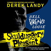Hell Breaks Loose - Derek Landy
