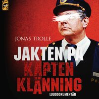 Jakten på kapten klänning ljuddokumentären - Jonas Trolle