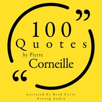 100 Quotes by Pierre Corneille - Pierre Corneille