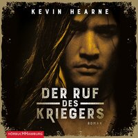 Der Ruf des Kriegers (Fintans Sage 2) - Kevin Hearne