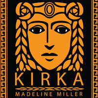 Kirka - Madeline Miller