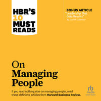 HBR's 10 Must Reads on Managing People (with featured article "Leadership That Gets Results," by Daniel Goleman) - Daniel Goleman, W. Chan Kim, Renée Mauborgne, Harvard Business Review, Jon R. Katzenbach