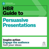 HBR Guide to Persuasive Presentations - Nancy Duarte