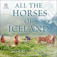 All the Horses of Iceland - Sarah Tolmie