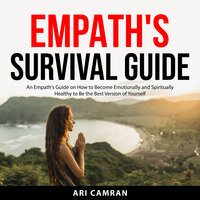 Empath's Survival Guide - Ari Camran