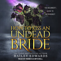 The Epilogues: How to Kiss an Undead Bride - Hailey Edwards