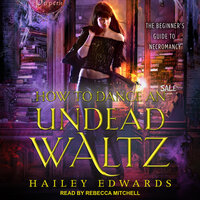 How to Dance an Undead Waltz - Hailey Edwards