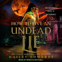 How to Live an Undead Lie - Hailey Edwards