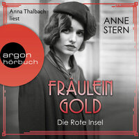 Fräulein Gold: Die Rote Insel - Die Hebamme von Berlin, Band 5 (Ungekürzte Lesung) - Anne Stern