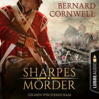 Sharpes Mörder - Sharpe-Reihe, Teil 22 (Ungekürzt) - Bernard Cornwell