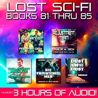 Lost Sci-Fi Books 81 thru 85 - Philip K. Dick, William Morrison, Robert Silverberg, Lyman D. Hinckley