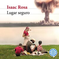 Lugar seguro - Isaac Rosa