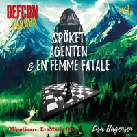 Defcon Europa #1: Spöket Agenten & En Femme Fatale - Lisa Hågensen