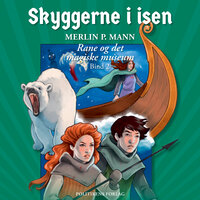 Rane og det magiske museum 2 - Skyggerne i isen - Merlin P. Mann
