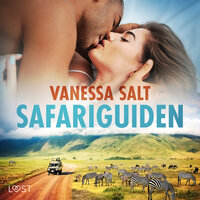 Safariguiden - Erotisk novell - Vanessa Salt