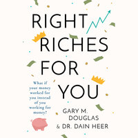 Right Riches For You - Gary M. Douglas, Dain Heer