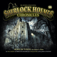 Sherlock Holmes Chronicles, Folge 96: Mord im Tower - James A. Brett