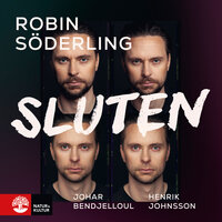 Sluten - Henrik Johnsson, Johar Bendjelloul, Robin Söderling