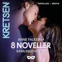 Kretsen 8 noveller Samlingsvolym - Anne Falkstam