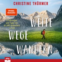 Weite Wege Wandern - Christine Thürmer