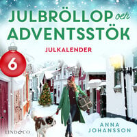 Julbröllop och adventsstök: Lucka 6 - Anna Johansson