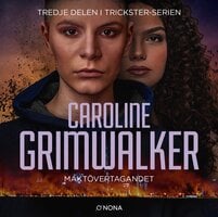 Maktövertagandet - Caroline Grimwalker