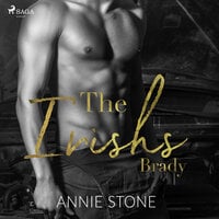 The Irishs: Brady (The Irishs, Band 2) - Annie Stone