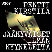 Jäähyväiset ilman kyyneleitä - Pentti Kirstilä