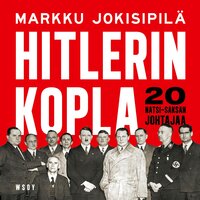Hitlerin kopla: 20 natsi-Saksan johtajaa - Markku Jokisipilä