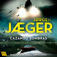 Cazando sombras - Jorgen Jaeger