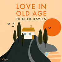 Love In Old Age - Hunter Davies