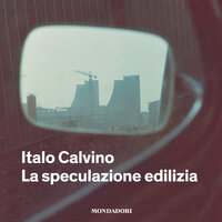 La speculazione edilizia - Italo Calvino