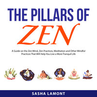 The Pillars of Zen - Sasha Lamont