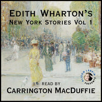 Edith Wharton's New York Stories Vol. 1 - Edith Wharton